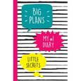 :  - My №1 Diary. Big Plans. Little Secrets