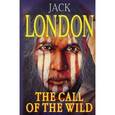 russische bücher: Лондон Дж. - The Call of the Wild. Зов предков