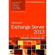 russische bücher: Рэнд Моримото, Майкл Ноэл и др. - Microsoft Exchange Server 2013. Полное руководство