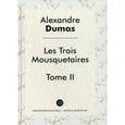 russische bücher: Дюма А. - Les Trois Mousquetaires. T. 2 = Три мушкетера. Т. 2: роман на французский язак