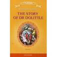 История доктора Дулиттла. Книга для чтения на английском языке в общеобразовательных учебных заведений. 5 класс
The Story of Dr. Dolittle