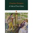 russische bücher: Dickens Charles - Charles Dickens: A Tale of Two Cities