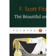 russische bücher: Fitzgerald F. Scott - The Beautiful and Damned / Прекрасные и проклятые