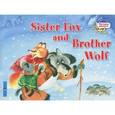 russische bücher: Владимирова А. - Sister Fox and Brother Wolf / Лисичка-сестричка и братец волк