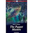 russische bücher: Heinlein Robert A. - The Puppet Masters. Уровень B2