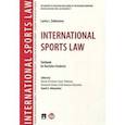 russische bücher: Захарова Лариса Ивановна - International Sports Law. Textbook For Bachelor Students