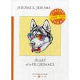 russische bücher: Jerome K.Jerome - Diary of a Pilgrimage
