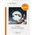 russische bücher: Dickens Charles - Three Ghost Stories