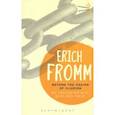 russische bücher: Fromm Erich - Beyond the Chains of Illusion. My encounter with Marx and Freud
