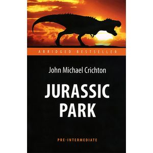 Jurassic Park. Парк Юрского периода. Адаптированная книга для чтения на английском языке