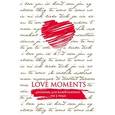 :  - Love Moments. Дневник для влюбленных на 3 года