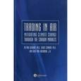 russische bücher: Gutbrod Max - Trading in air: mitigating climate change through the carbon markets