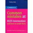 russische bücher: Каллен П. - Common Mistakes at IELTS Intermediate… and How to Avoid Them