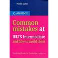 russische bücher: Каллен П. - Common Mistakes at IELTS Intermediate… and How to Avoid Them