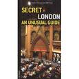 russische bücher:  - Secret & Unusual London: An Unusual Guide