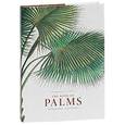 russische bücher: Carl Friedrich - Carl Friedrich Philipp von Martius: The Book of Palms / Das Buch der Palmen / Le livre des palmiers