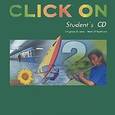 russische bücher:  - Click On 2: Student's CD (аудиокурс на CD)