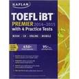 russische bücher: Kaplan - Kaplan TOEFL Ibt Premier 2014-2015 with 4 Practice Tests: Book + CD + Online + Mobile