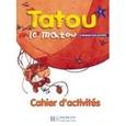 russische bücher: Denisot H., Piquet M. - Tatou le matou 1. Cahier d'activites. Denisot H., Piquet M.