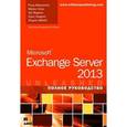 russische bücher: Рэнд Моримото, Майкл Ноэл и др. - Microsoft Exchange Server 2013. Полное руководство