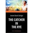 russische bücher: Сэлинджер Дж. - Над пропастью во ржи =The Catсher in the Rye. (КДЧ на англ. языке)