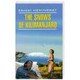 russische bücher: Хемингуэй Э.М. - Снега Килиманджаро и другие рассказы. ( КДЧ на английском языке)