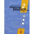 russische bücher: Зверлова Ольга Юрьевна - Abenteuer Deutsch 2: Tests / Немецкий язык. С немецким за приключениями 2. Сборник проверочных заданий. 6 класс