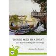 russische bücher: Джером Дж. - Трое в лодке, не считая собаки. Учебное пособие
Three men in a boat