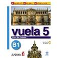 russische bücher: Martinez Angeles Alvarez - Vuela 5. Libro del Profesor B1 (+CD)