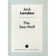 russische bücher: Лондон Д. - Морской волк. The Sea-Wolf