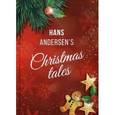 russische bücher: Андерсен Г.Х. - Рождественские сказки Ганса Андерсена. Hans Andersen's Christmas Tales