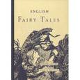 russische bücher: Якобс Дж. - Сборник классических английских сказок. English Fairy Tales