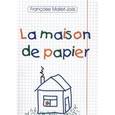 russische bücher: Малле-Жорис Франсуаза - Бумажный домик. Книга для чтения на французском язык