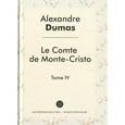 russische bücher: Дюма А. - Le comte de Monte-Cristo: Tome 4