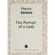 russische bücher: Джеймс Г. - The Portrait of a Lady