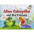 russische bücher: Благовещенская Т. А. - Гусеница Алина и ее друзья (на английском языке)