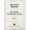 russische bücher: Дюма А. - Le Comte de Monte-Cristo. Том 2 = Граф Монте-Кристо. Том 2: роман на французком языке