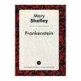 russische bücher: Шелли М. - Frankenstein = Франкенштейн: роман на английском языке