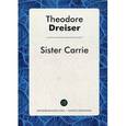 russische bücher: Драйзер Т. - Sister Carrie = Сестра Керри