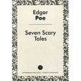 russische bücher: Поэ Э.А. - Seven Scary Tales. Семь страшных историй