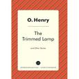 russische bücher: Генри О. - The Trimmed Lamp and Other Stories