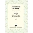 russische bücher: Alexandre Dumas - Vingt ans apres. Tome I