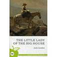 Маленькая хозяйка большого дома. Учебное пособие
The little Lady of the Big House