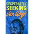 russische bücher: Castello-Cortes Ian - Desperately Seeking Van Gogh