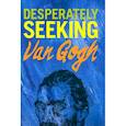 russische bücher: Castello-Cortes Ian - Desperately Seeking Van Gogh