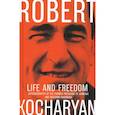 russische bücher: Кочарян Р. - Life and Freedom