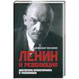 russische bücher: Мосякин А.Г. - Ленин и революция. Диктатура пролетариата и русофобия
