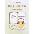 russische bücher: Морозова Т. - It s a long way.Текст аудиокурса