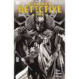russische bücher: Дини.П. - Бэтмен. Detective Comics. Вопрос доверия