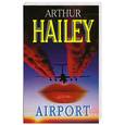 russische bücher: Хейли А. - Аэропорт./На английском языке